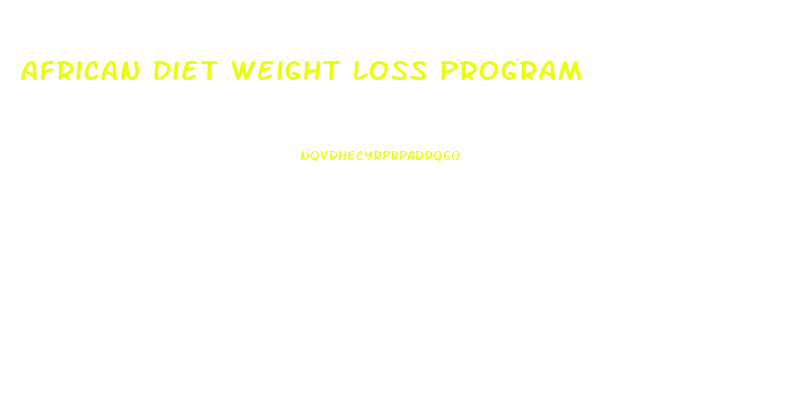 African Diet Weight Loss Program