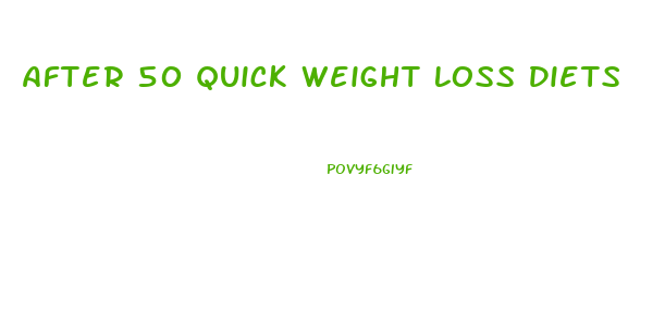 After 50 Quick Weight Loss Diets