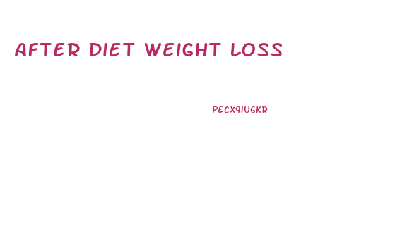 After Diet Weight Loss