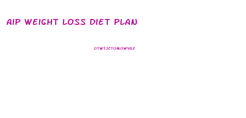 Aip Weight Loss Diet Plan