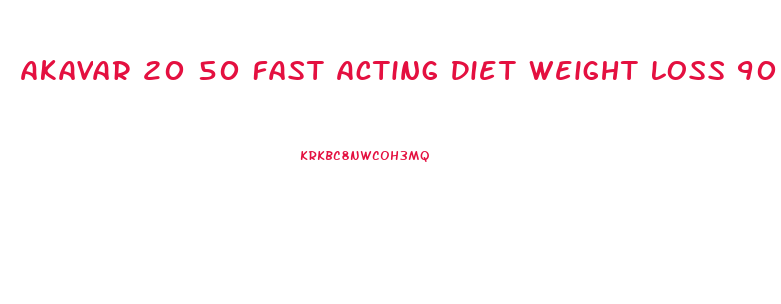 Akavar 20 50 Fast Acting Diet Weight Loss 90 Capsules