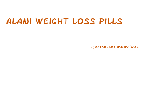 Alani Weight Loss Pills