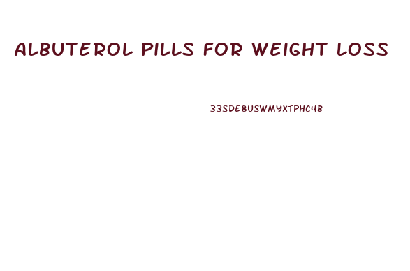 Albuterol Pills For Weight Loss