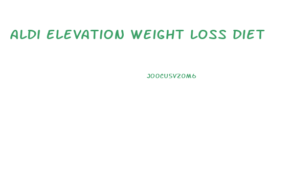 Aldi Elevation Weight Loss Diet