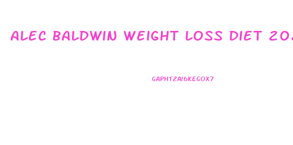 Alec Baldwin Weight Loss Diet 2024