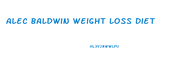 Alec Baldwin Weight Loss Diet