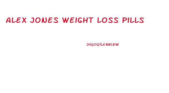 Alex Jones Weight Loss Pills