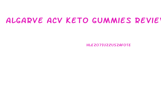 Algarve Acv Keto Gummies Reviews