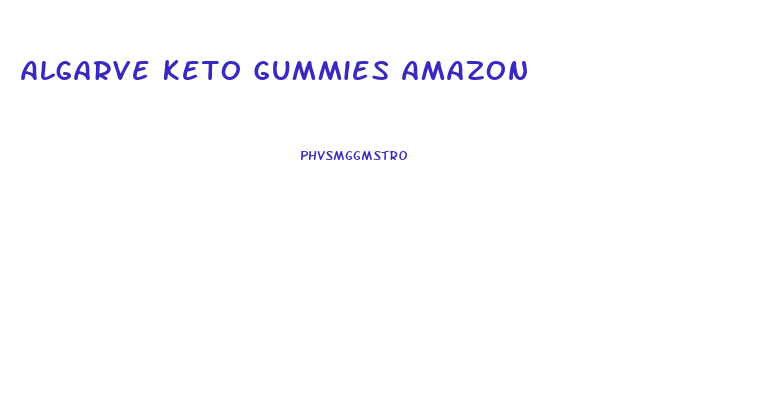 Algarve Keto Gummies Amazon