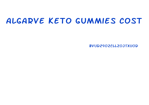 Algarve Keto Gummies Cost