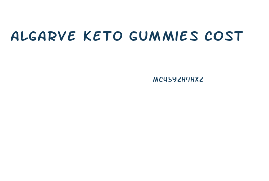 Algarve Keto Gummies Cost