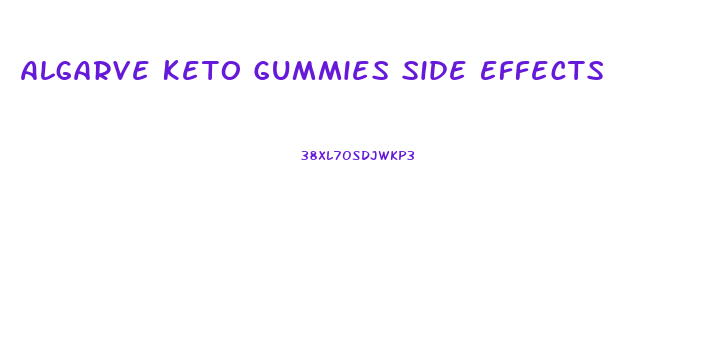 Algarve Keto Gummies Side Effects