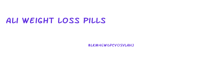 Ali Weight Loss Pills