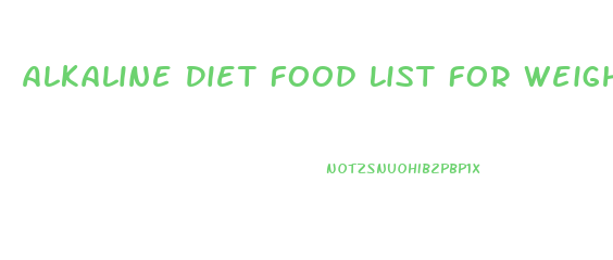 Alkaline Diet Food List For Weight Loss