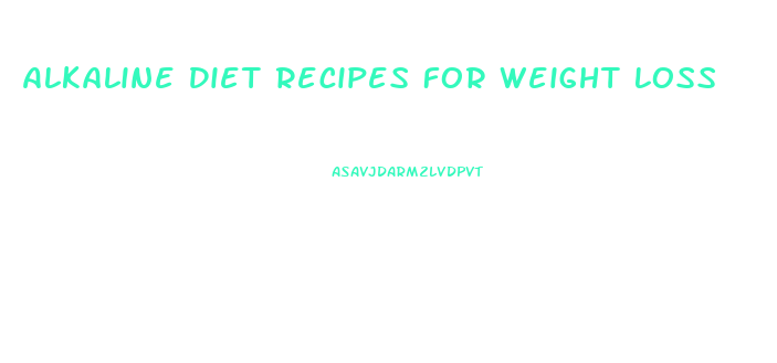 Alkaline Diet Recipes For Weight Loss