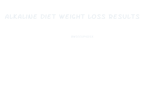 Alkaline Diet Weight Loss Results