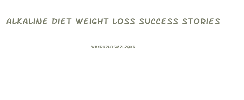 Alkaline Diet Weight Loss Success Stories