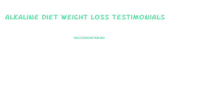 Alkaline Diet Weight Loss Testimonials