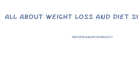 All About Weight Loss And Diet Success