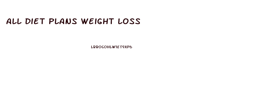 All Diet Plans Weight Loss