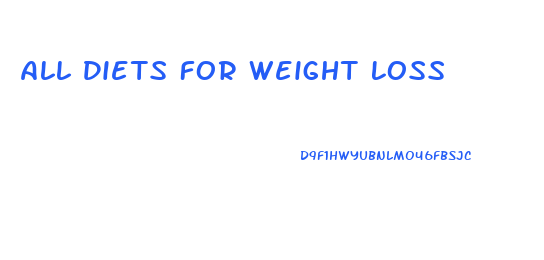 All Diets For Weight Loss