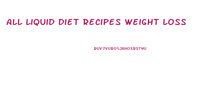 All Liquid Diet Recipes Weight Loss