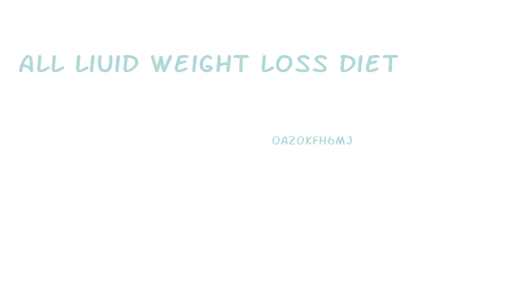 All Liuid Weight Loss Diet