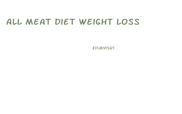 All Meat Diet Weight Loss