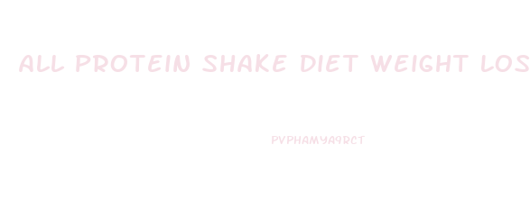 All Protein Shake Diet Weight Loss