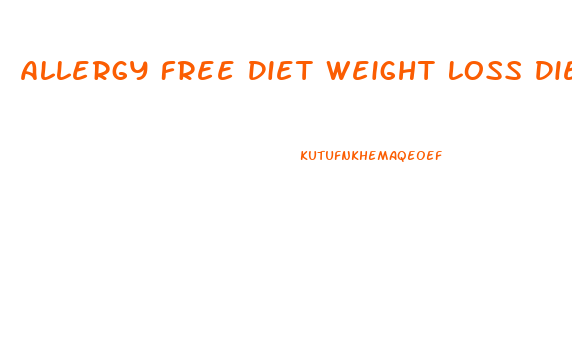 Allergy Free Diet Weight Loss Diet Plans