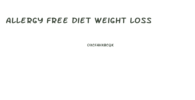 Allergy Free Diet Weight Loss