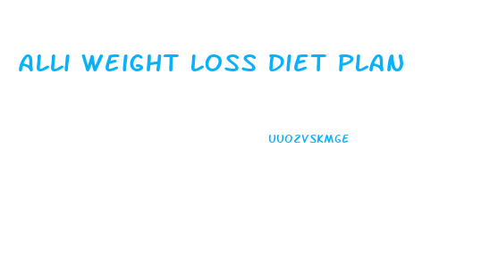 Alli Weight Loss Diet Plan