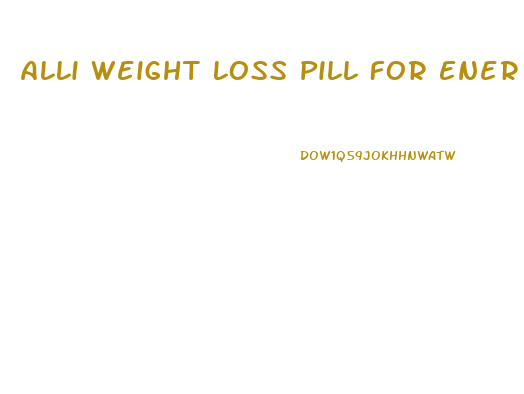 Alli Weight Loss Pill For Ener