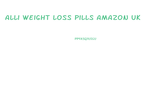 Alli Weight Loss Pills Amazon Uk