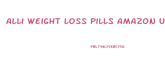 Alli Weight Loss Pills Amazon Uk