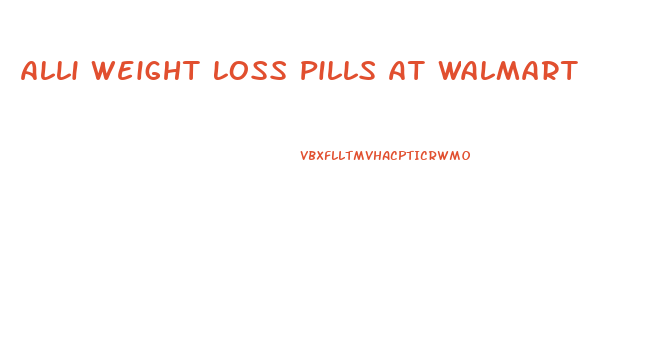 Alli Weight Loss Pills At Walmart