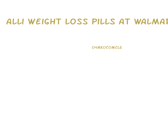 Alli Weight Loss Pills At Walmart
