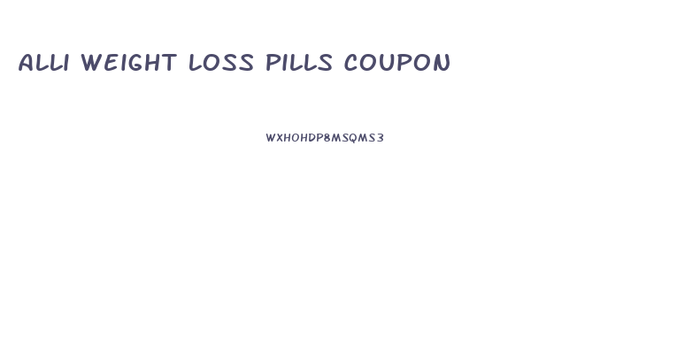 Alli Weight Loss Pills Coupon