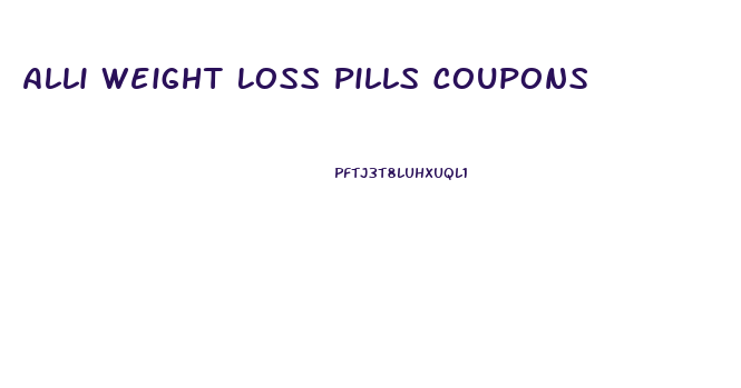 Alli Weight Loss Pills Coupons