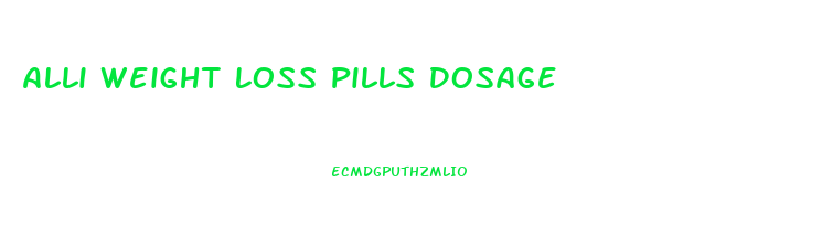 Alli Weight Loss Pills Dosage