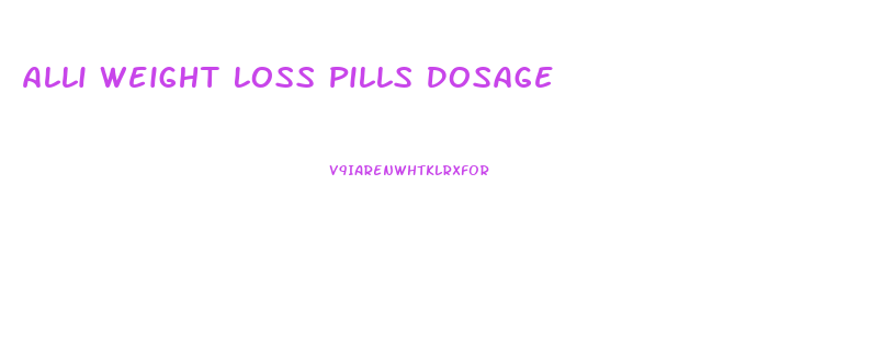 Alli Weight Loss Pills Dosage