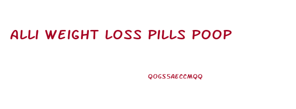 Alli Weight Loss Pills Poop