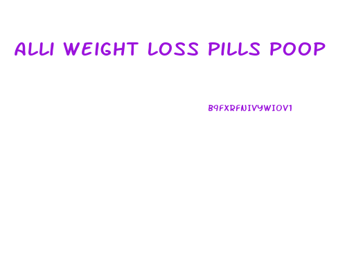 Alli Weight Loss Pills Poop