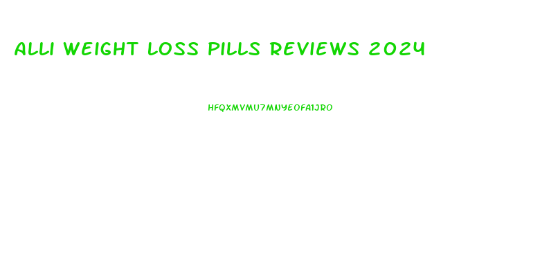 Alli Weight Loss Pills Reviews 2024