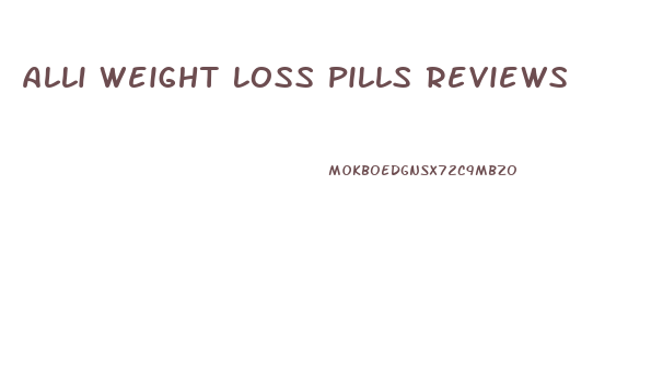 Alli Weight Loss Pills Reviews