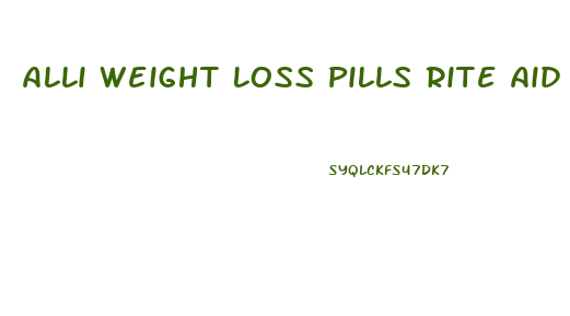 Alli Weight Loss Pills Rite Aid