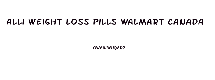 Alli Weight Loss Pills Walmart Canada