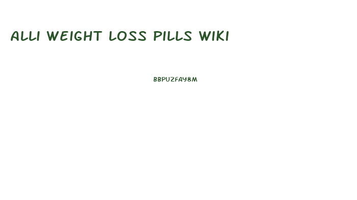 Alli Weight Loss Pills Wiki