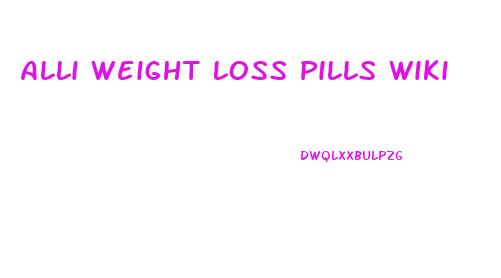 Alli Weight Loss Pills Wiki