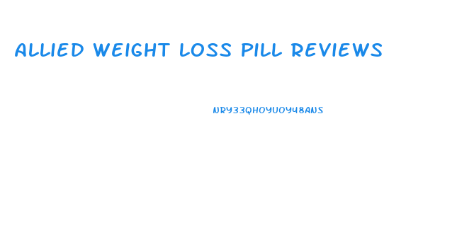 Allied Weight Loss Pill Reviews